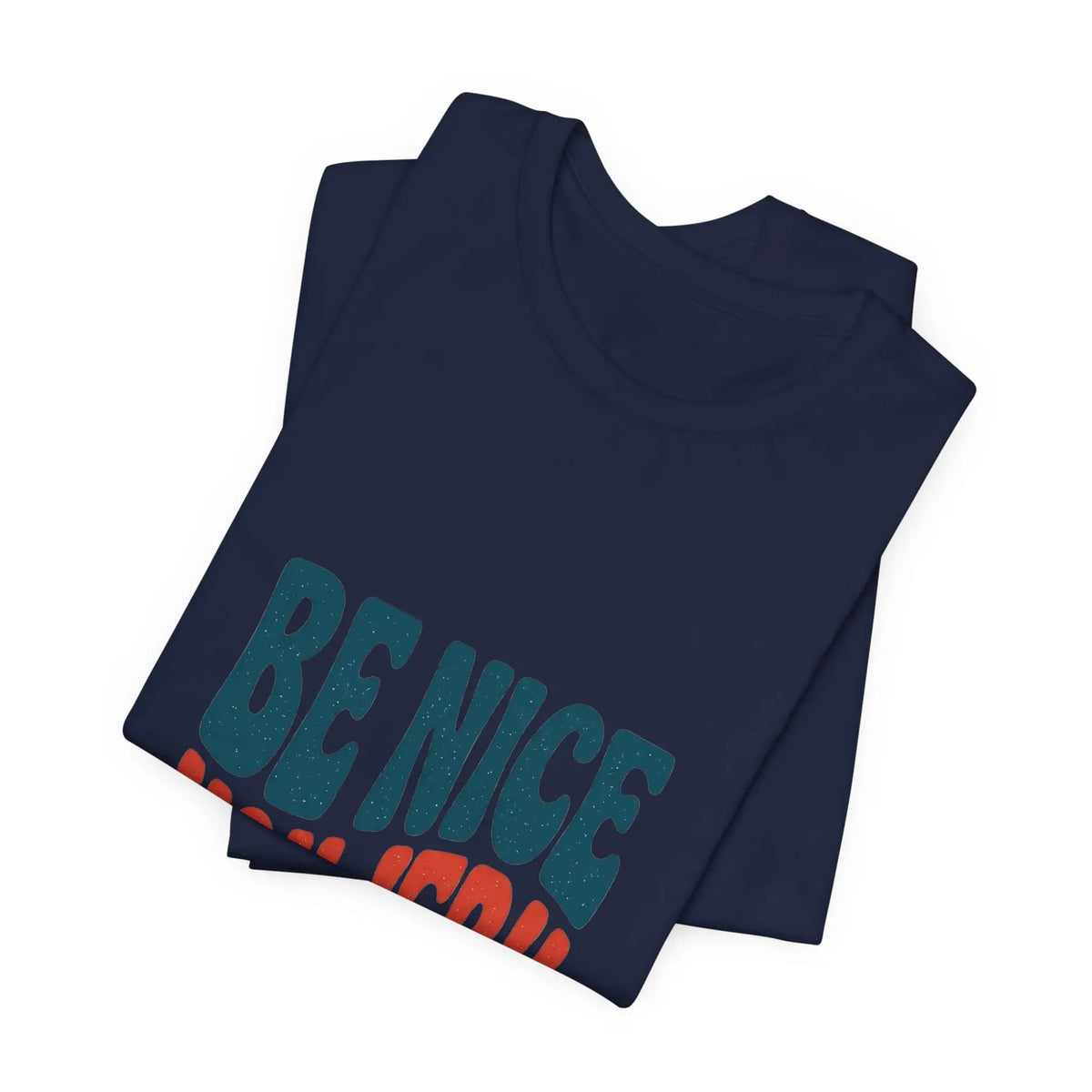 Printify Be Nice You Jerk Tee | Retro Bold Lettering, Statement Graphic Shirt - T-Shirts T-Shirt