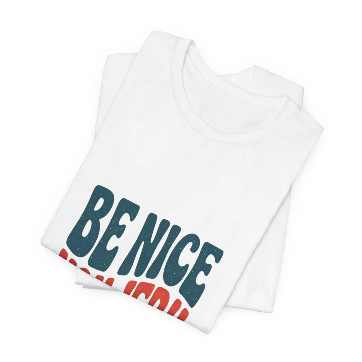 Printify Be Nice You Jerk Tee | Retro Bold Lettering, Statement Graphic Shirt - T-Shirts T-Shirt