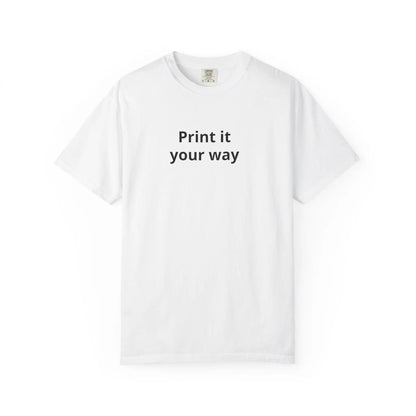 Printify Print It Your Way T-Shirt — Customizable White Graphic Tee - T-Shirts T-Shirt